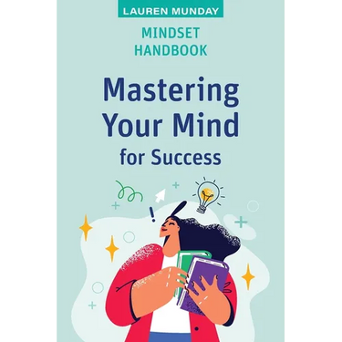 Mindset Handbook: Mastering Your Mind for Success