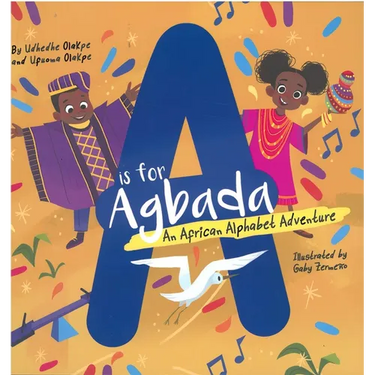 A is for Agbada: An African Alphabet Adventure