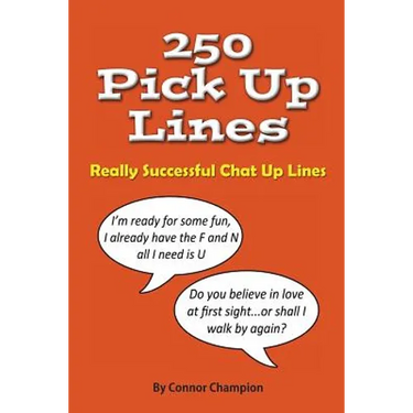 250 Pick Up Lines: Great Collection of Successful Chat Up Lines