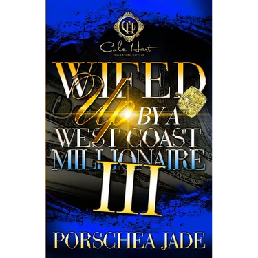 Wifed Up By A West Coast Millionaire 3: African American Romance: The Finale