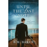 Until the Last Note: A Titanic-Inspired Novel
