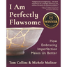 I Am Perfectly Flawsome: How Embracing Imperfection Makes Us Better
