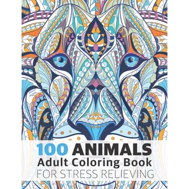 100 Animals Adult Coloring Book for Stress Relieving: Relaxing, Calming, Stress Relieving Designs