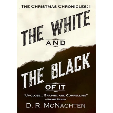 The White and the Black of It: The Christmas Chronicles: 1