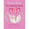 Sienna Rose: The Dancing Swan