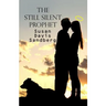 The Still Silent Prophet