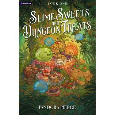 Slime Sweets and Dungeon Treats: A Cozy Litrpg
