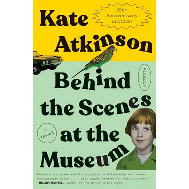 Behind the Scenes at the Museum: A Novel (Twenty-Fifth Anniversary Edition)