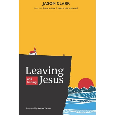 Leaving and Finding Jesus
