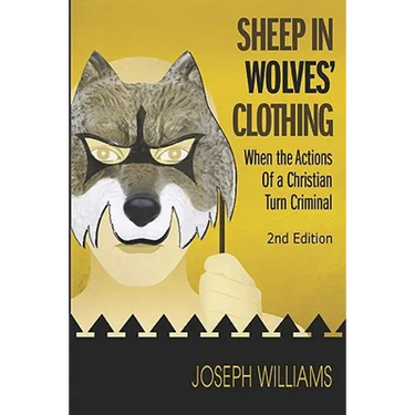 Sheep in Wolves' Clothing: When the Actions of a Christian Turn Criminal