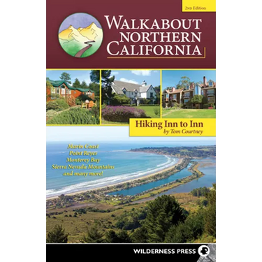 Walkabout Northern California: Hiking Inn to Inn