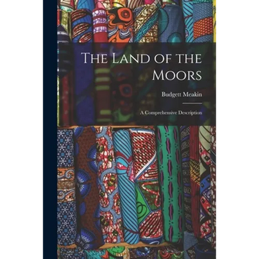 The Land of the Moors: A Comprehensive Description