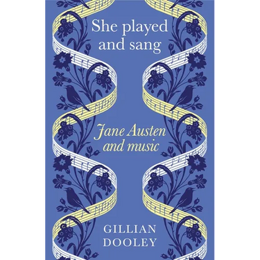 She Played and Sang: Jane Austen and Music