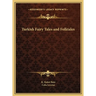 Turkish Fairy Tales and Folktales