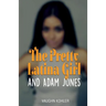 The Pretty Latina Girl and Adam Jones