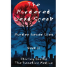 The Murdered Dead Speak Book II: Murder Never Dies