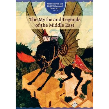 The Myths and Legends of the Middle East