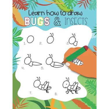 How to Draw Insects and Bugs: Easy step-by-step drawings for kids Ages 5 and up Fun for boys and girls, Learn How to draw bumble bees, butterflies,