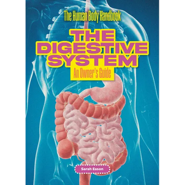 The Digestive System: An Owner's Guide