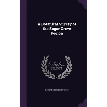A Botanical Survey of the Sugar Grove Region