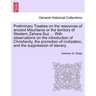 Preliminary Treatise on the Resources of Ancient Mauritania or the Territory of Western Zahara-Suz ... with Observations on the Introduction of Christ