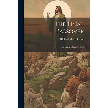 The Final Passover: The Upper Chamber, 1895