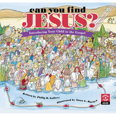 Can You Find Jesus?: Introducing Your Child to the Gospel
