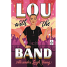 Lou with the Band