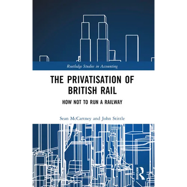 The Privatisation of British Rail: How Not to Run a Railway