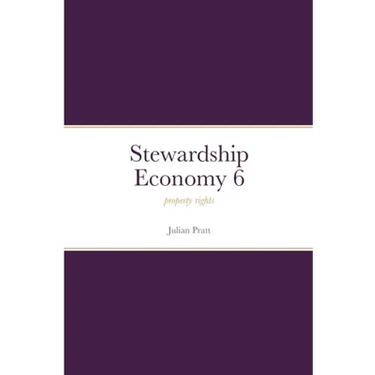 Stewardship Economy 6: property rights