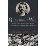 Quantrill's War: The Life & Times of William Clarke Quantrill, 1837-1865