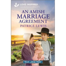 An Amish Marriage Agreement: An Uplifting Inspirational Romance