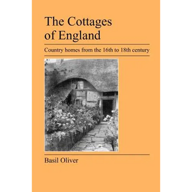 The Cottages of England: Country Homes from the 16th to 18th Century