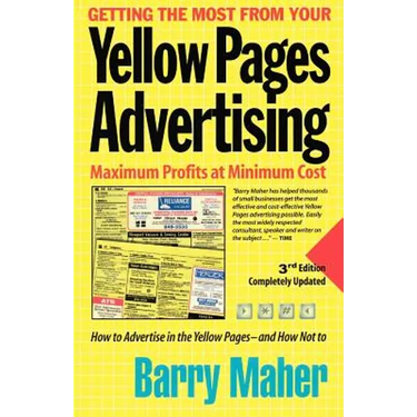 Getting the Most from Your Yellow Pages Advertising: Maximum Profit at Minimum Cost
