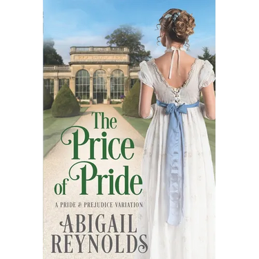 The Price of Pride: A Pride & Prejudice Variation