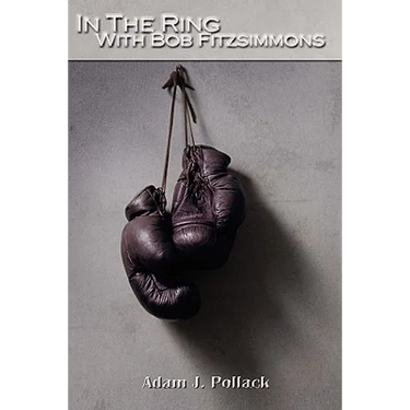 In the Ring with Bob Fitzsimmons