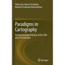 Paradigms in Cartography: An Epistemological Review of the 20th and 21st Centuries