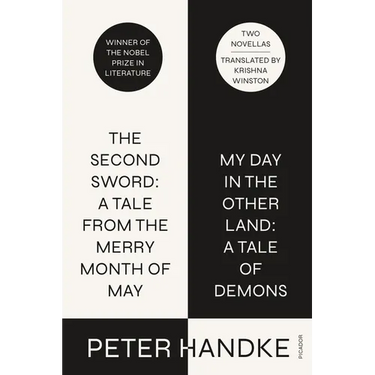 The Second Sword: A Tale from the Merry Month of May, and My Day in the Other Land: A Tale of Demons: Two Novellas