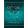 The Testimony of St. John: A newly revealed account of John the Beloved's Testimony of Jesus the Messiah. Includes a side-by-side comparison with the