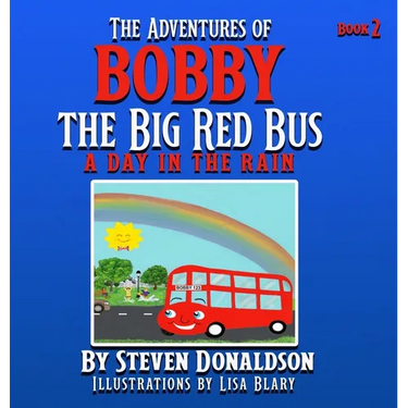 The Adventures of Bobby the Big Red Bus: A Day in the Rain