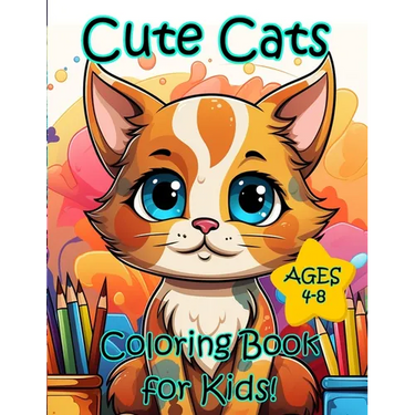Cute Cats Coloring Book for Kids Ages 4-8: Silly Cartoon Cats, Kittens, and Catstronauts