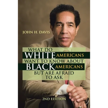 What Do White Americans Want to Know About Black Americans but Are Afraid to Ask