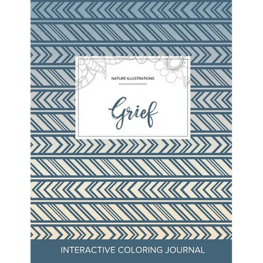 Adult Coloring Journal: Grief (Nature Illustrations, Tribal)