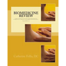 Biomedicine Review: A Review Manual, Test Prep and Study Guide for Acupuncturists and East Asian Medicine Practitioners