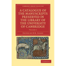 A Catalogue of the Manuscripts Preserved in the Library of the University of Cambridge - Volume 4