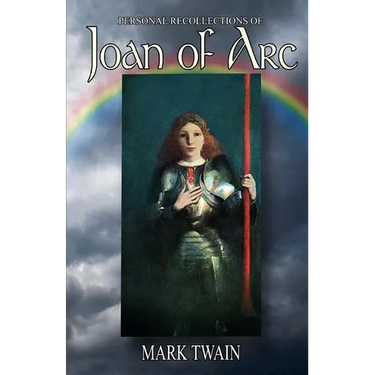 Personal Recollections of Joan of Arc