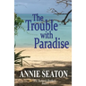 The Trouble with Paradise