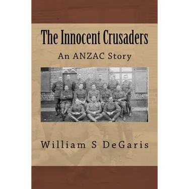 The Innocent Crusaders: An ANZAC Story
