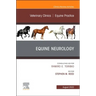 Equine Neurology, an Issue of Veterinary Clinics of North America: Equine Practice: Volume 38-2