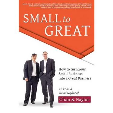 Small to Great: How to Turn Your Small Business into a Great Business